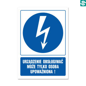Urządzenie obsługiwać może tylko osoba upoważniona!